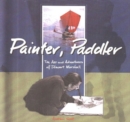 Painter, Paddler : The Art and Adventures of Stewart Marshall - Book