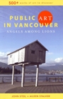 Public Art in Vancouver : Angels Among Lions - Book