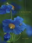 Blue Heaven : Encounters with the Blue Poppy - Book