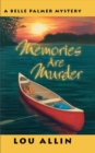 Memories are Murder : A Belle Palmer Mystery - Book