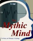 The Mythic Mind - The History and Philosophy of Psychology - Book