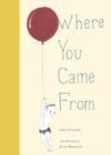 Where You Came From - Book