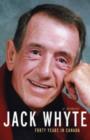 Jack Whyte: Forty Years in Canada : A Memoir - Book