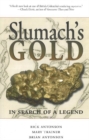 Slumach's Gold : In Search of a Legend - Book