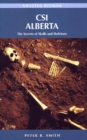 CSI Alberta : The Secrets of Skulls and Skeletons - Book