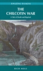 The Chilcotin War : A Tale of Death and Reprisal - Book