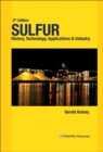Sulfur : History, Technology, Applications and Industry - Book