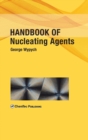 Handbook of Nucleating Agents - Book