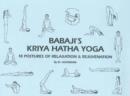 Babaji's Kriya Hatha Yoga : 18 Postures of Relaxation & Rejuvenation - Book