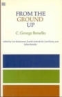 From the Ground Up : Essays on Grassroots and Workplace Democracy - Book