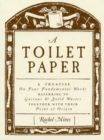 A Toilet Paper : A treatise on four fundamental words referring to gaseous and solid wastes together with their point of origin - Book