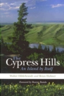 The Cypress Hills : An Island by Itself - Book