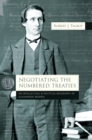 Negotiating the Numbered Treaties : An Intellectual and Political History of Alexander Morris - Book