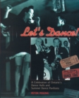 Let's Dance : A Celebration of Ontario's Dance Halls and Summer Dance Pavilions - Book