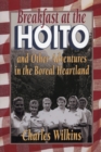 Breakfast at the Hoito : And Other Adventures in the Boreal Heartland - Book