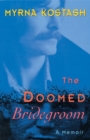 Doomed Bridegroom : A Memoir - Book
