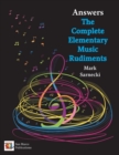 The Complete Elementary Music Rudiments Answers - Book