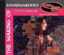 The Making of  "Soundgarden's" Superunknown - Book