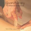 Quartztherapy : The Medicine of the Future - Book