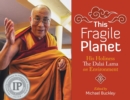 This Fragile Planet : His Holiness the Dalai Lama on Environment - Book