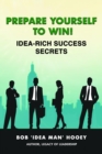 Prepare Yourself to Win! Idea-Rich Success Secrets - eBook