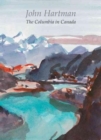 John Hartman : The Columbia in Canada - Book