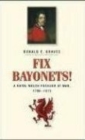 Fix Bayonets! : A Royal Welch Fusilier at War, 1796-1815 - Book