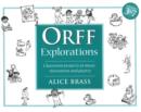 Orff Explorations : Classroom Projects in Music, Movement & Poetry - Book