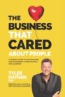 The Business that Cared About People : A Leader's Guide to Team Building and Engagement Using Multiple Intelligences - Book