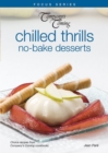 Chilled Thrills : No-Bake Desserts - Book