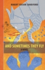 And Sometimes They Fly - Book