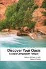 Discover Your Oasis : Escape Compassion Fatigue - Book