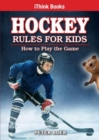 Hockey Rules for Kids : How to Play the Game - Book