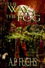 The Way of the Fog (The Ark of Light, Volume One) - Book