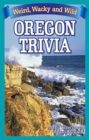 Oregon Trivia : Weird, Wacky and Wild - Book