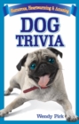 Dog Trivia : Humorous, Heartwarming and Amazing - Book