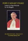 Pope Caesar's Wake : Letters to Pope Woytyla - Book