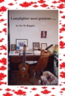 Lamplighter Most Gracious ... : Collected Poems and Selected Prose, 1972-2018 - Book