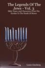 The Legends Of The Jews - Vol. 3 : Bible Times And Characters From The Exodus To The Death Of Moses - Book