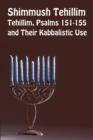 Shimmush Tehillim, Tehillim, Psalms 151-155 and Their Kabbalistic Use - Book
