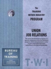 Training Within Industry: Union Job Relations : Union Job Relations - Book