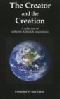 Creator & the Creation : A Collection of Authentic Kabbalah Inspirations - Book