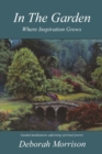 In the Garden : Where Inspiration Grows - Book