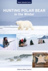 Hunting Polar Bear in the Winter - Book