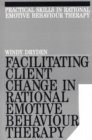 Facilitating Client Change in Rational Emotive Behavior Therapy - Book