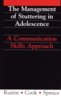 Management of Stuttering in Adolescence : A Communication Skills Approach - Book