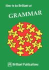 How to be Brilliant at Grammar - Book