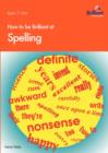 How to be Brilliant at Spelling - Book