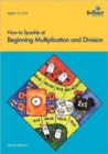 How to Sparkle at Beginning Multiplication and Division - Book