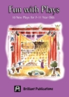 Fun with Plays : 10 New Plays for 7-11 Year Olds - Book